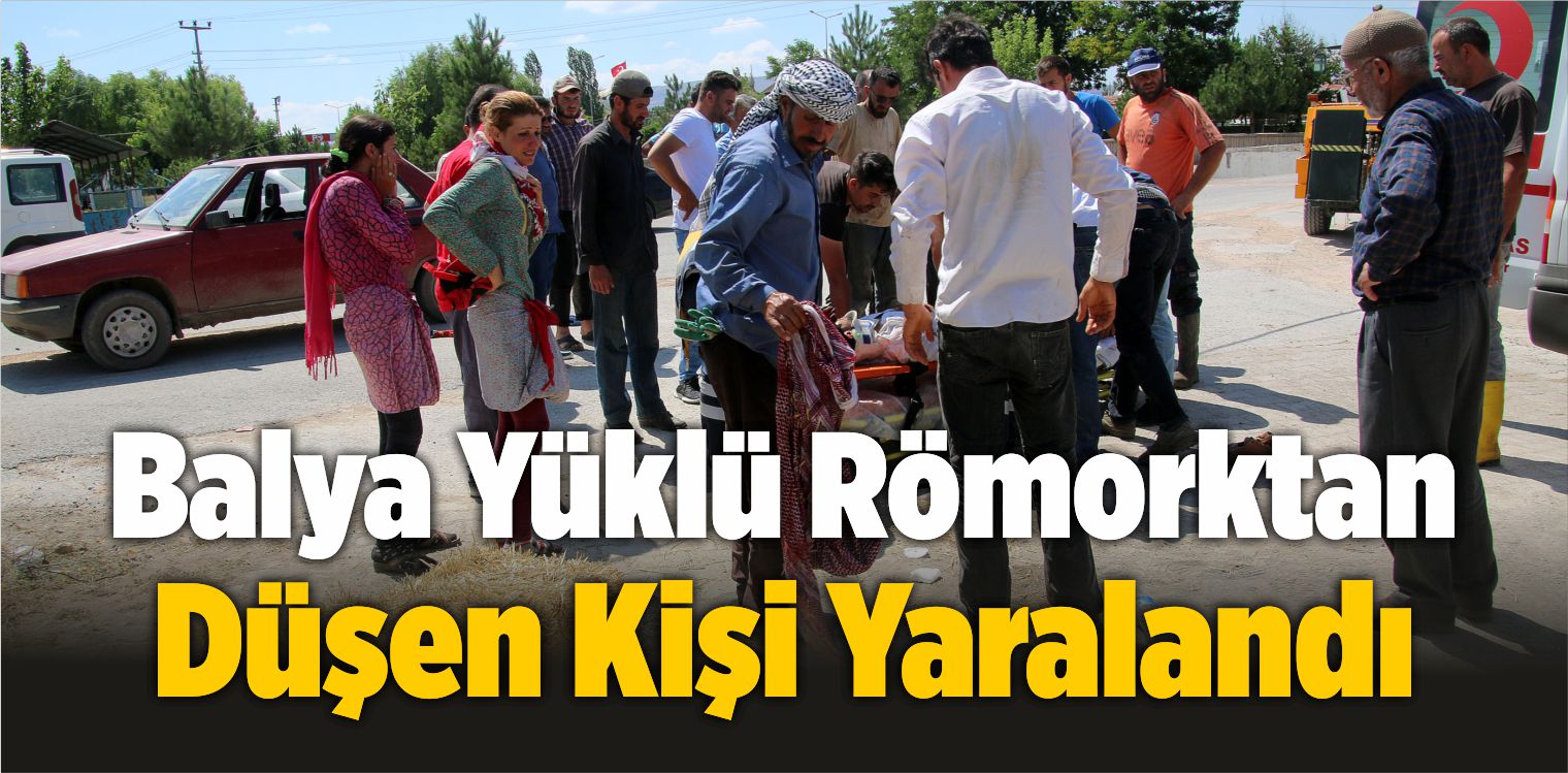 Gürçayır Beldesinde Balya Yüklü Römorktan Düşen Kişi Yaralandı
