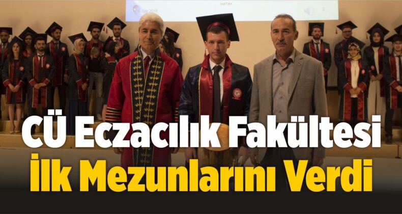 Cumhuriyet Üniversitesi Eczacılık Fakültesi İlk Mezunlarını Verdi