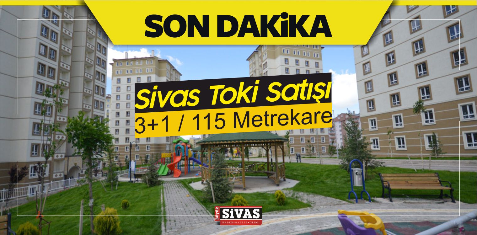 Sivas TOKİ’deki Son 21 Konut Satışa Çıkıyor! 3+1 115 Metrekare