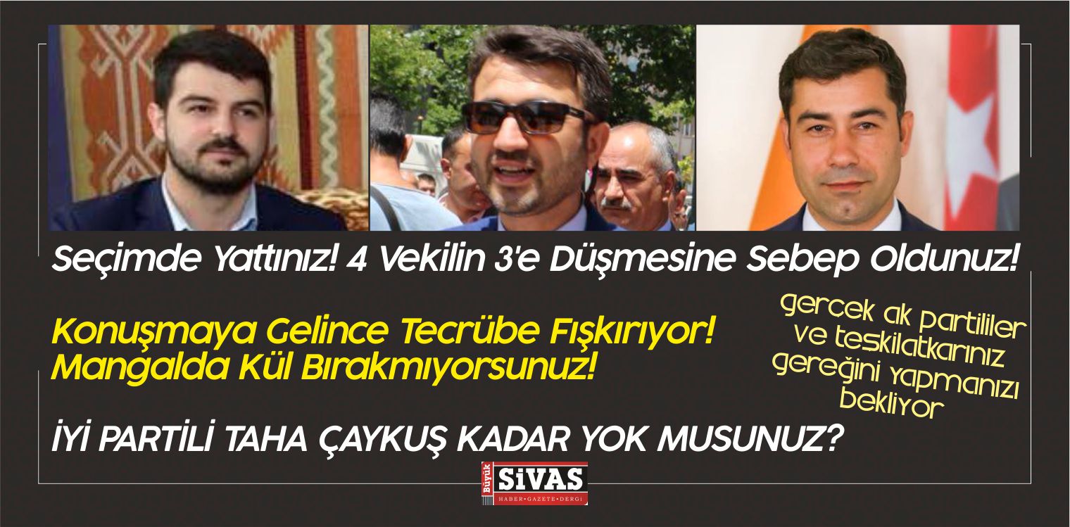 Sivaslılar Mangalda Kül Bırakmayan Sizlerin Gereğini Yapmanızı Bekliyor!