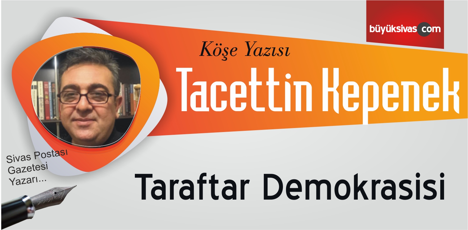 “Taraftar Demokrasisi!”