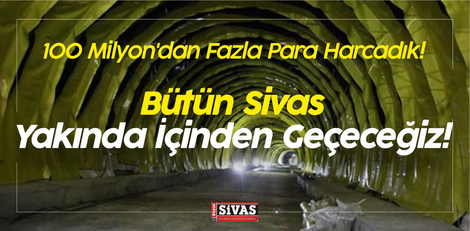 100 Milyon’dan Fazla Para Harcadık! Tüm Sivas Yakında İçinden Geçeceğiz!