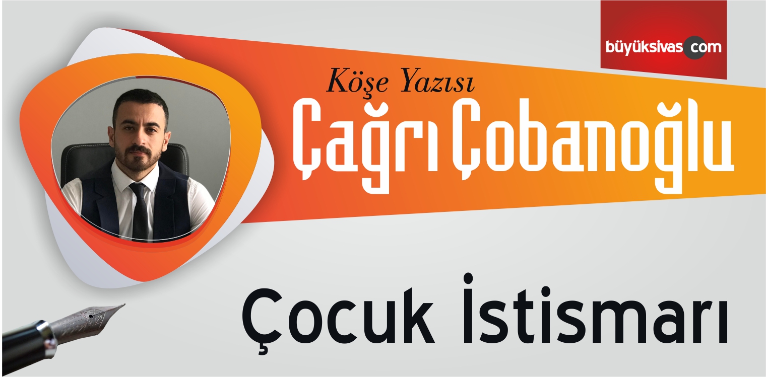 “Çocuk İstismarı”