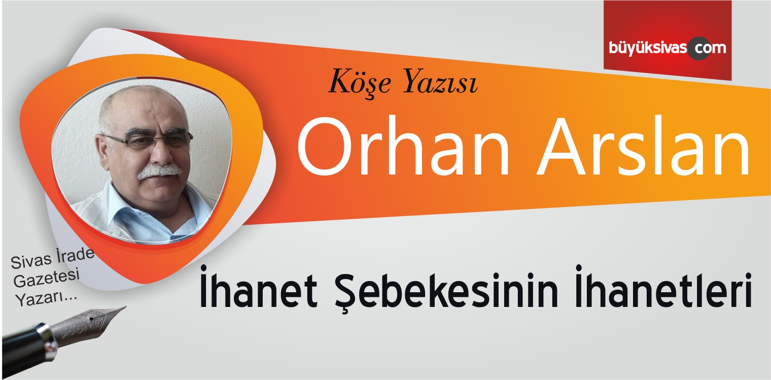 İhanet Şebekesinin İhanetleri