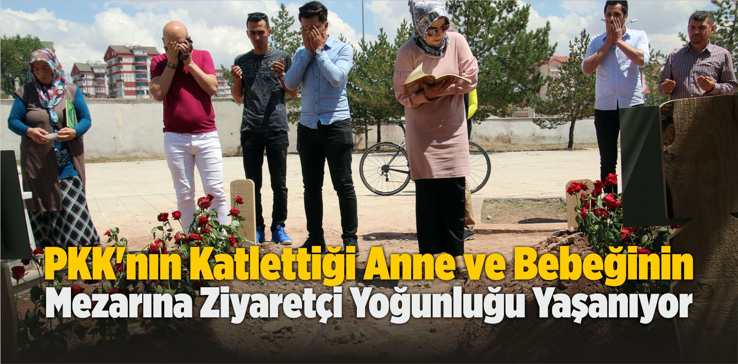 PKK’nın Katlettiği Anne ve Bebeğinin Mezarına Ziyaretçi Akını