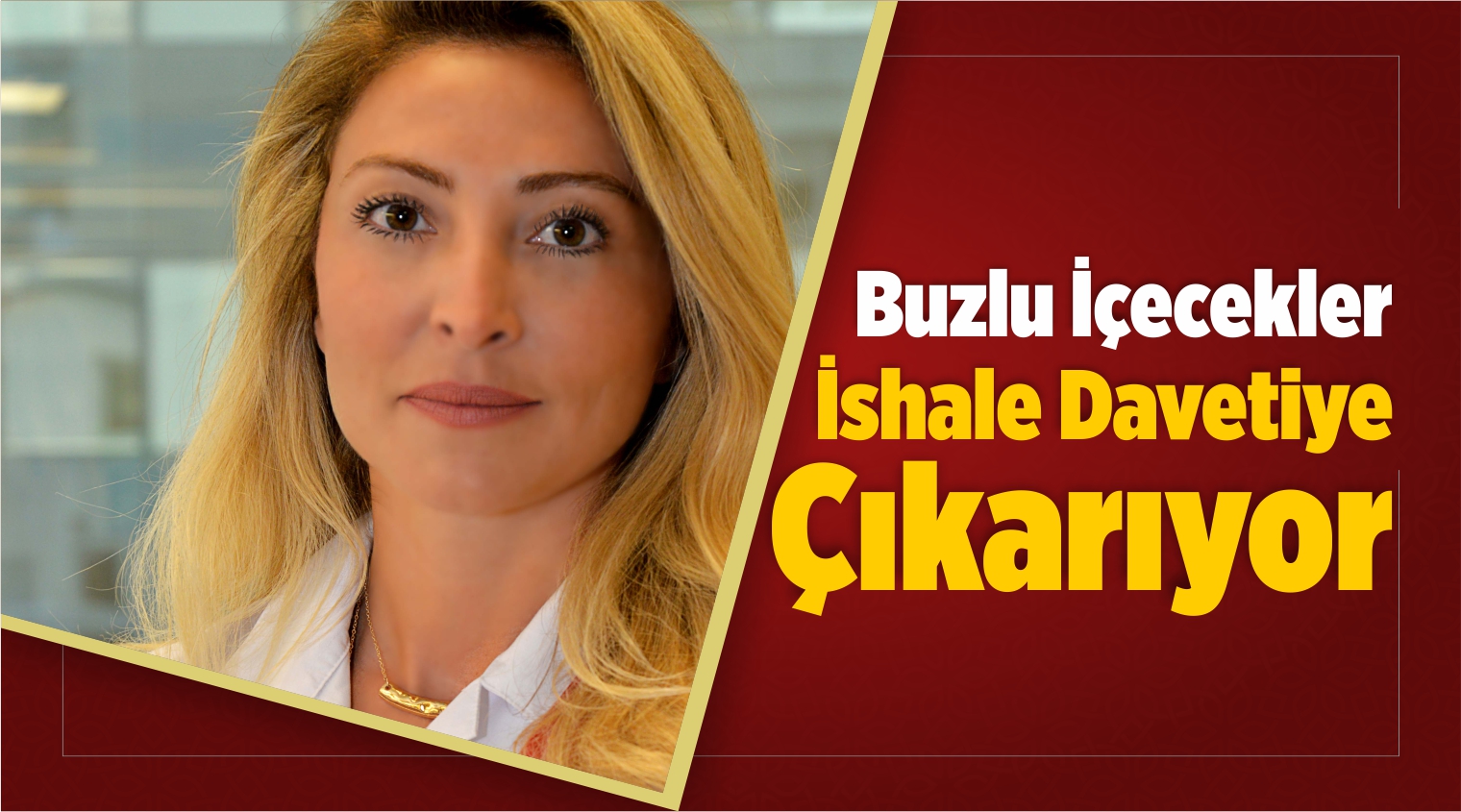 Buzlu İçecekler İshale Davetiye Çıkarıyor