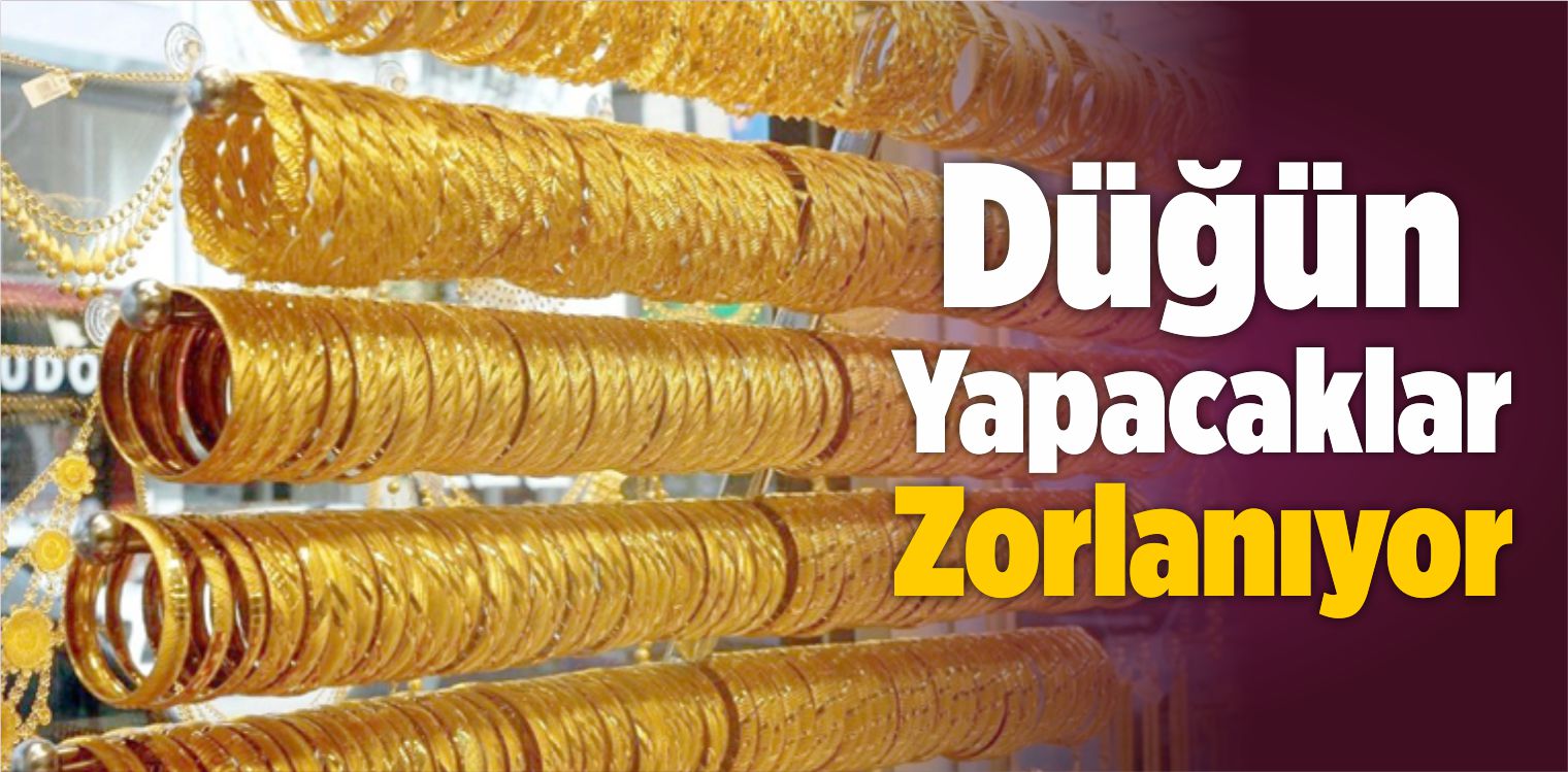 Düğün Yapacaklar Zorlanıyor