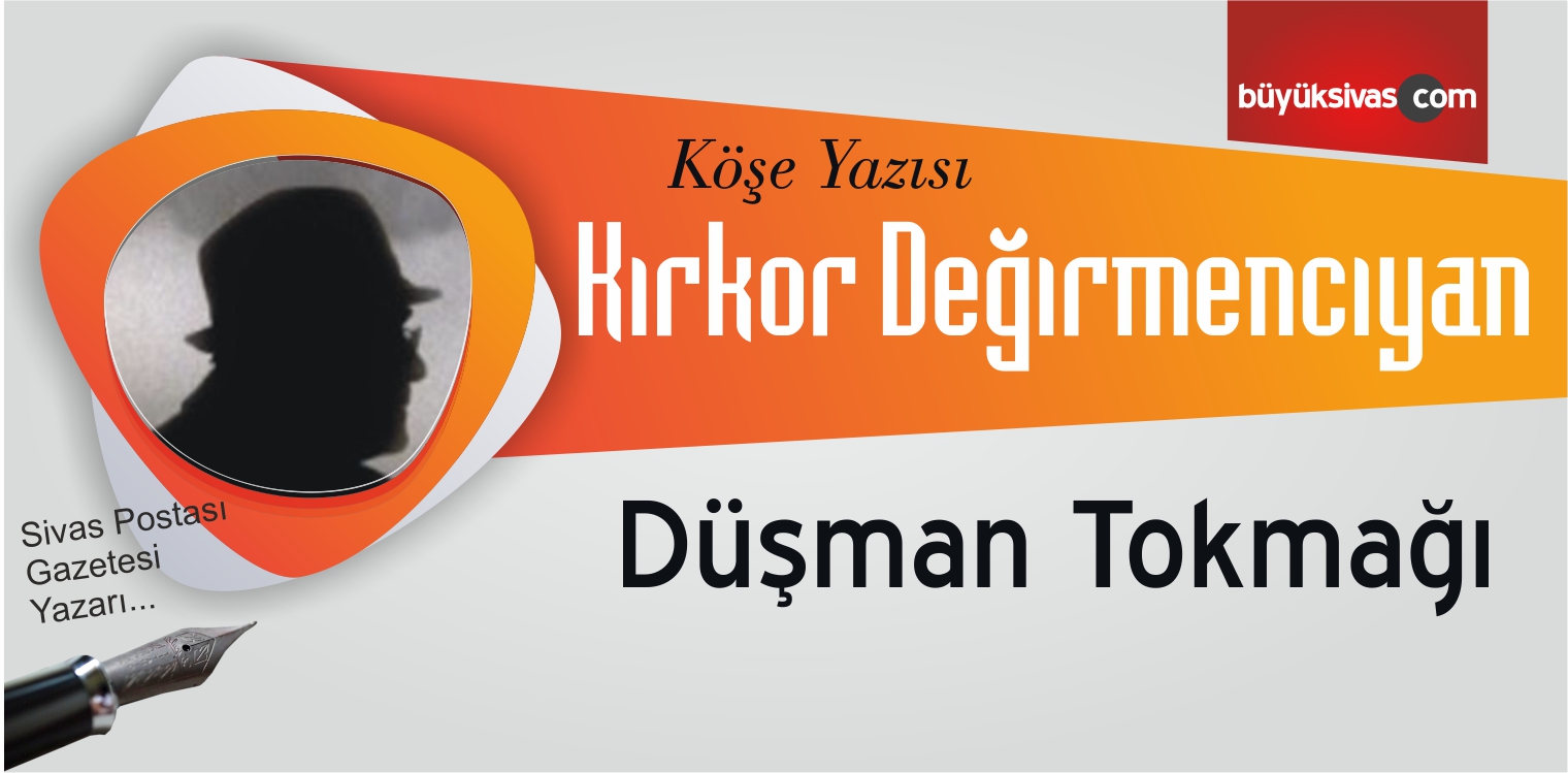 “Düşman Tokmağı”