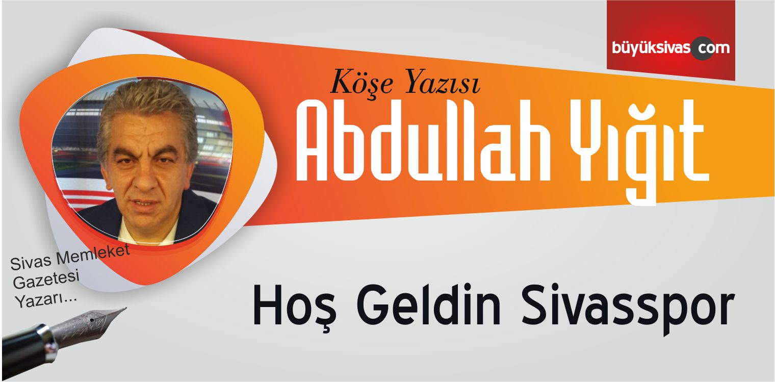 Hoş Geldin Sivasspor