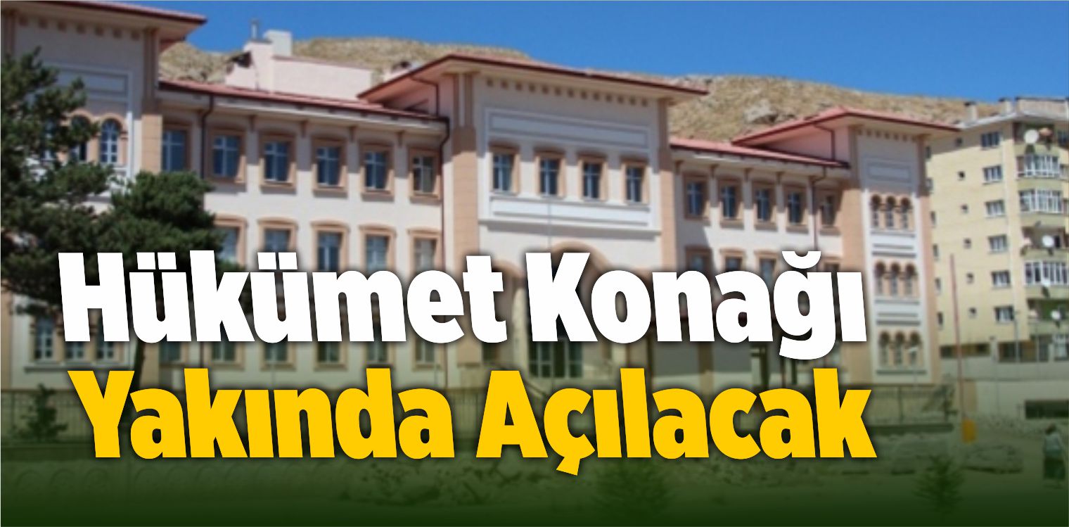Hükümet Konağı Yakında Açılacak