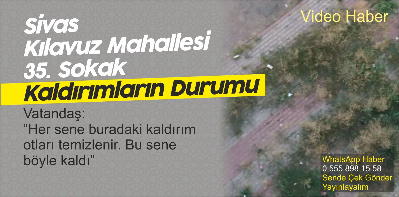 Sivas Kılavuz Mahallesi 35. Sokak’ta Kaldırımların Durumu Oldukça Vahim