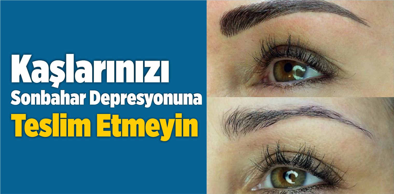 Kaşlarınızı Sonbahar Depresyonuna Teslim Etmeyin