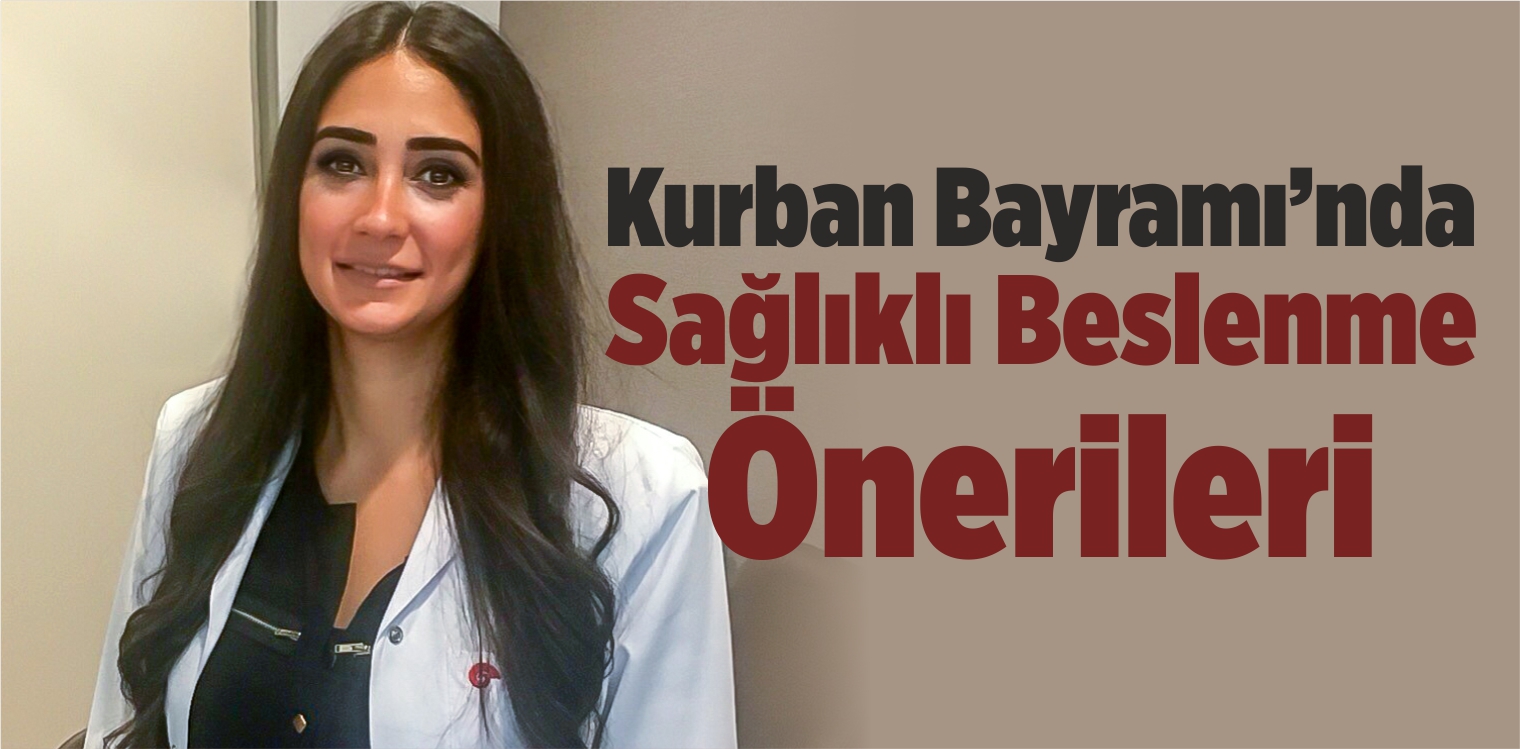 Kurban Bayramı’nda Sağlıklı Beslenme Önerileri