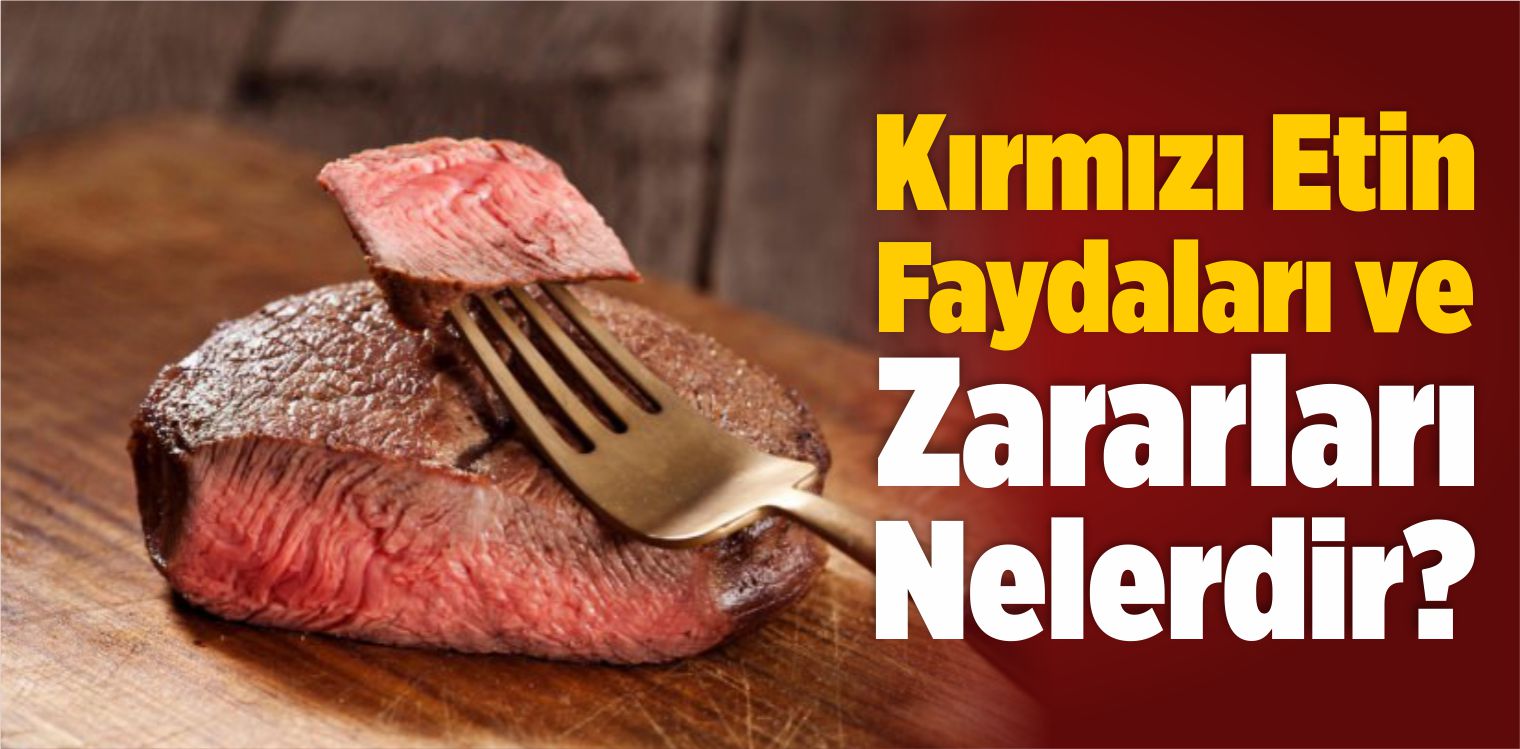 Kırmızı Etin Faydaları
