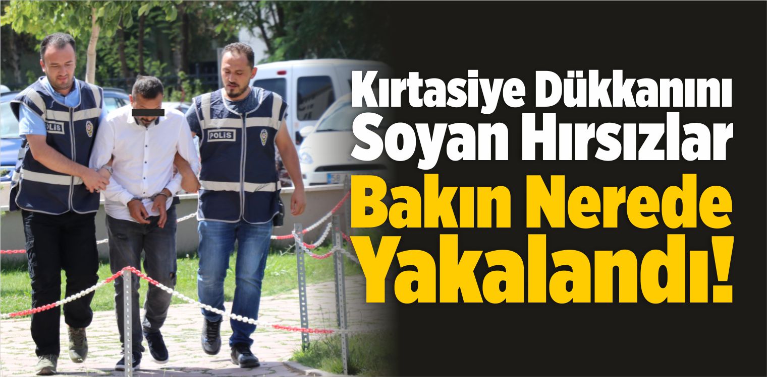 Kırtasiye Dükkanını Soyan Hırsızlar Bakın Nerede Yakalandı!