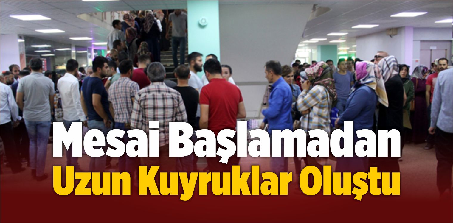 Mesai Başlamadan Uzun Kuyruklar Oluştu