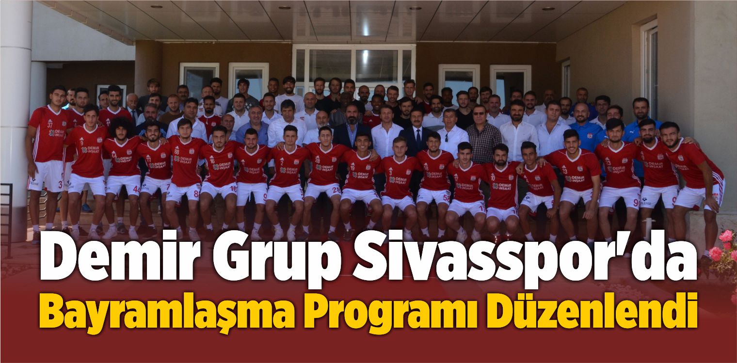 Sivasspor’da Bayramlaşma Programı Düzenlendi