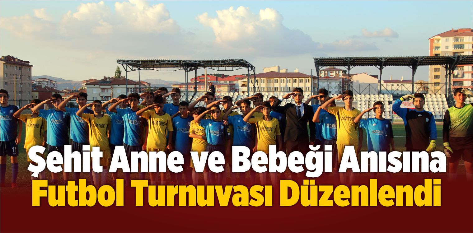 Nurcan Anne ve Bedirhan Bebek Anısına Futbol Turnuvası Düzenlendi