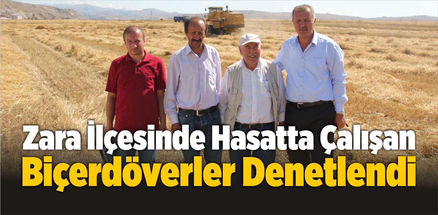 Zara İlçesinde Hasatta Çalışan Biçerdöverler Denetlendi