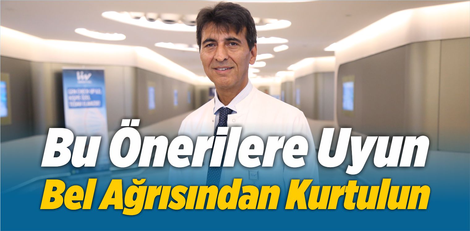 Önerilere Uyun, Bel Ağrısından Kurtulun