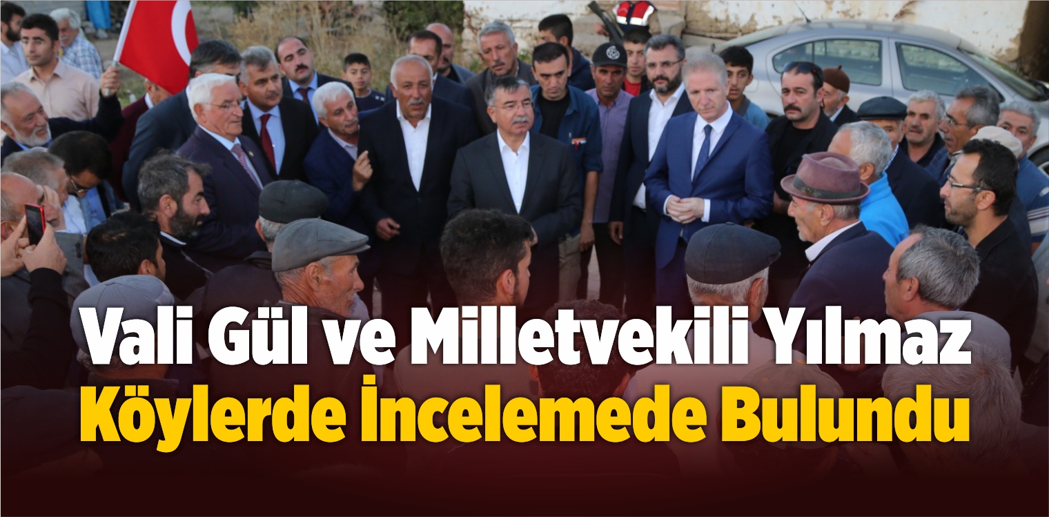 Vali Gül ve Milletvekili Yılmaz Bazı Köyleri Ziyaret Etti