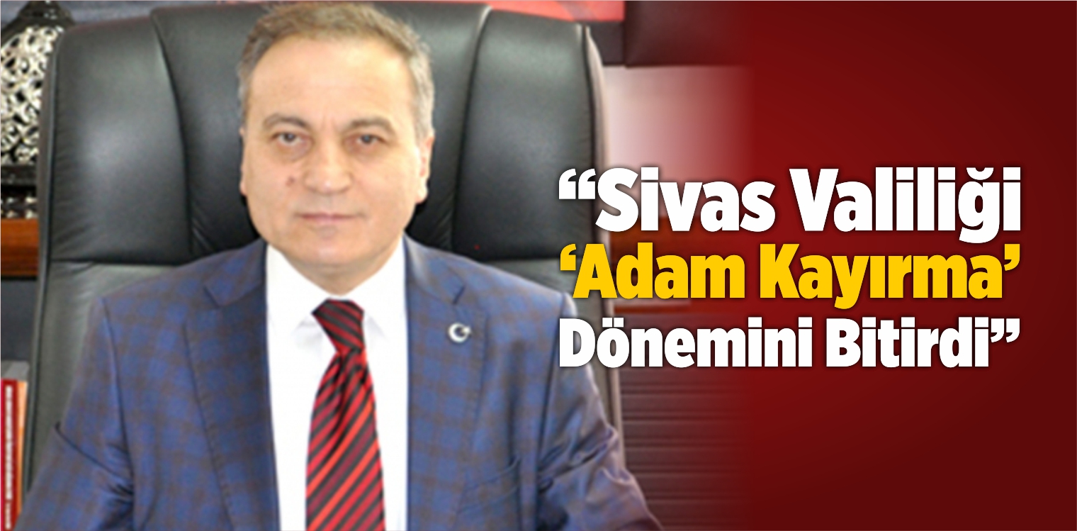 “Valilik ‘Adam Kayırma’ Dönemini Bitirdi”