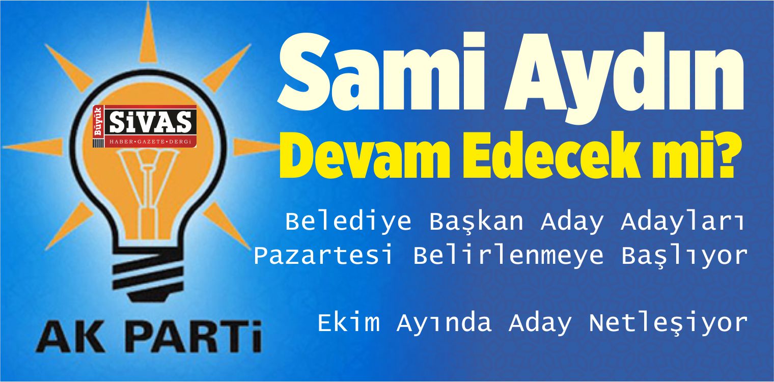 AK Parti Belediye Başkan Adayları Belirlenmeye Başlıyor!