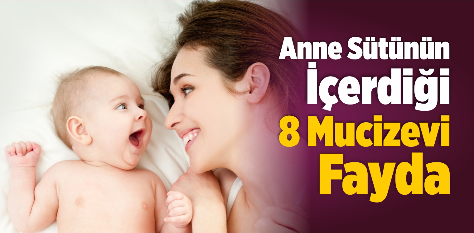 Anne Sütünün İçerdiği 8 Mucizevi Fayda
