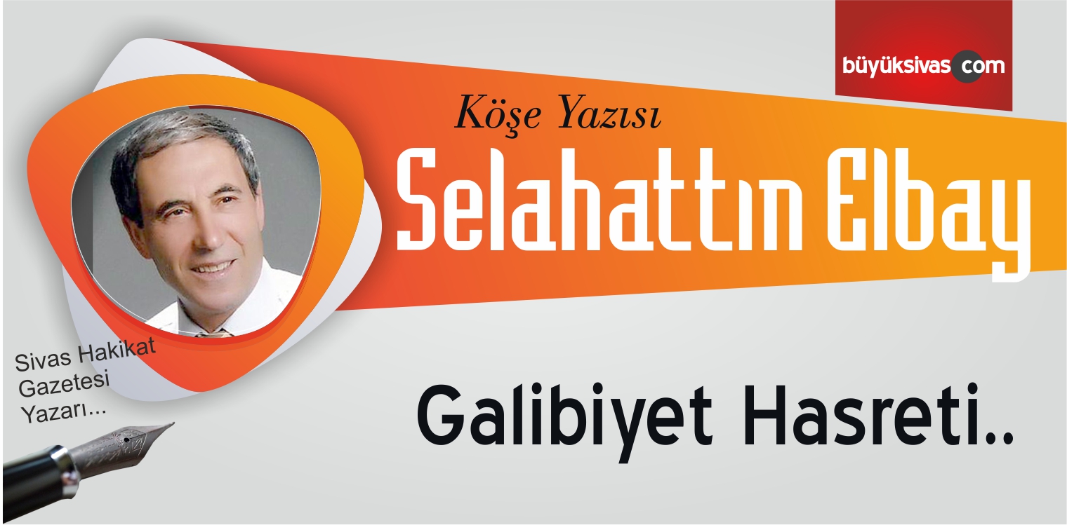 “Galibiyet Hasreti..”