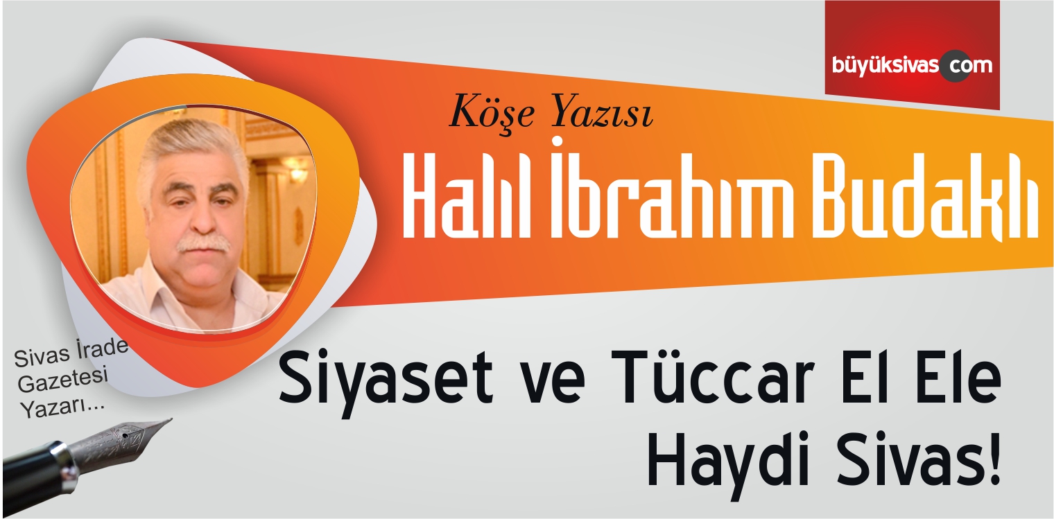 “Siyaset ve Tüccar El Ele Haydi Sivas!”