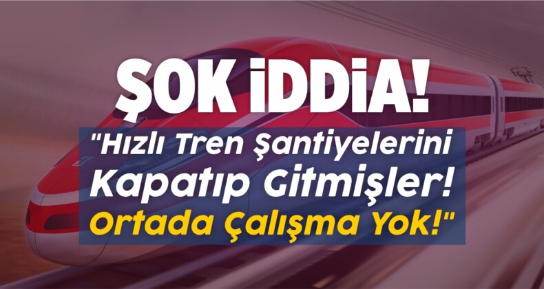 Sivas İl Genel Meclisi Toplantılarında Hızlı Trenle İlgili Şok İddia!