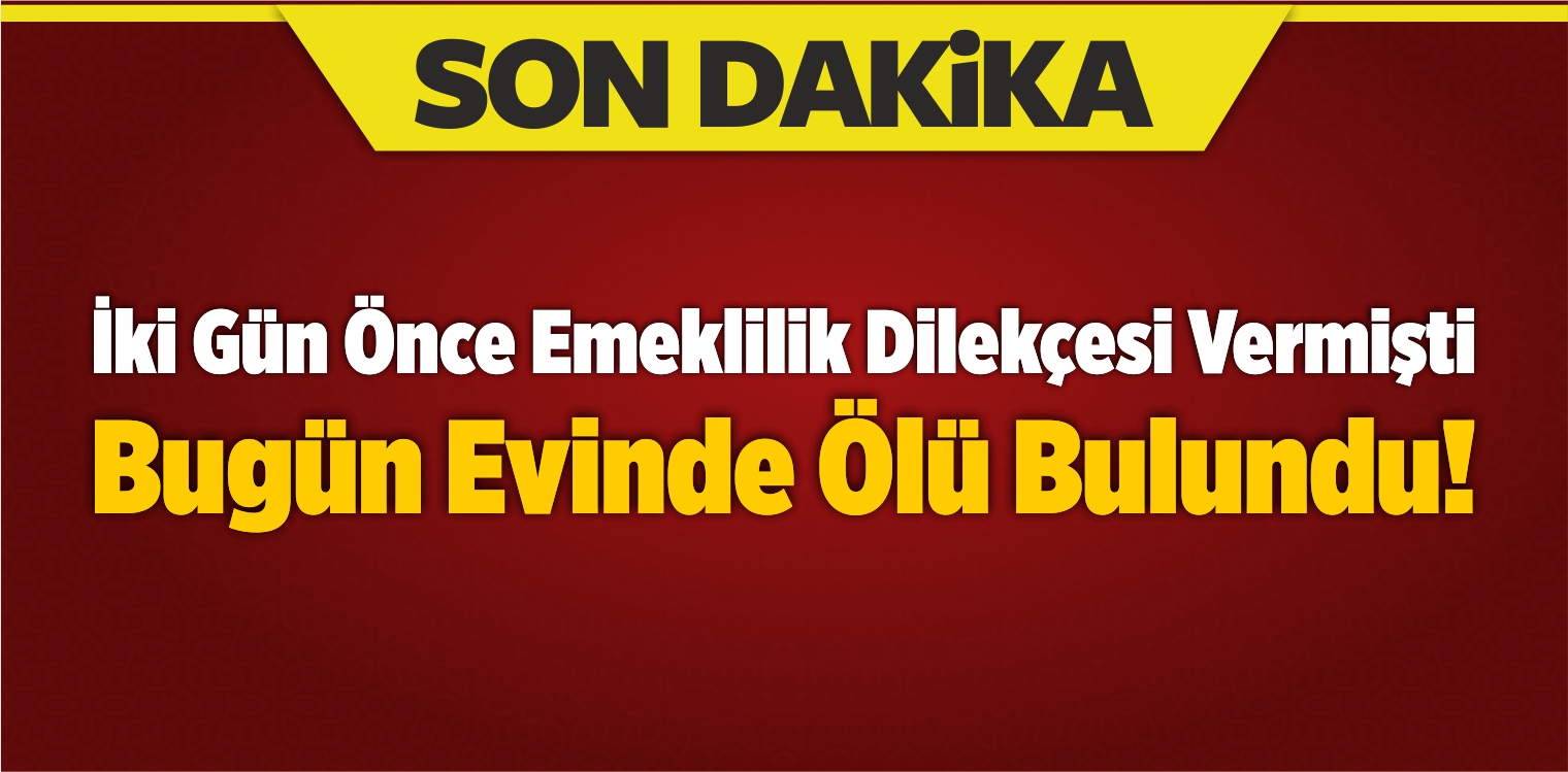 Emeklilik Dilekçesini Veren İtfaiye Çalışanı Ölü Bulundu