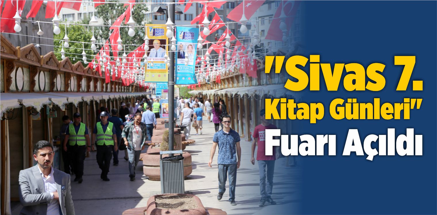 “Sivas 7. Kitap Günleri” Fuarı Açıldı
