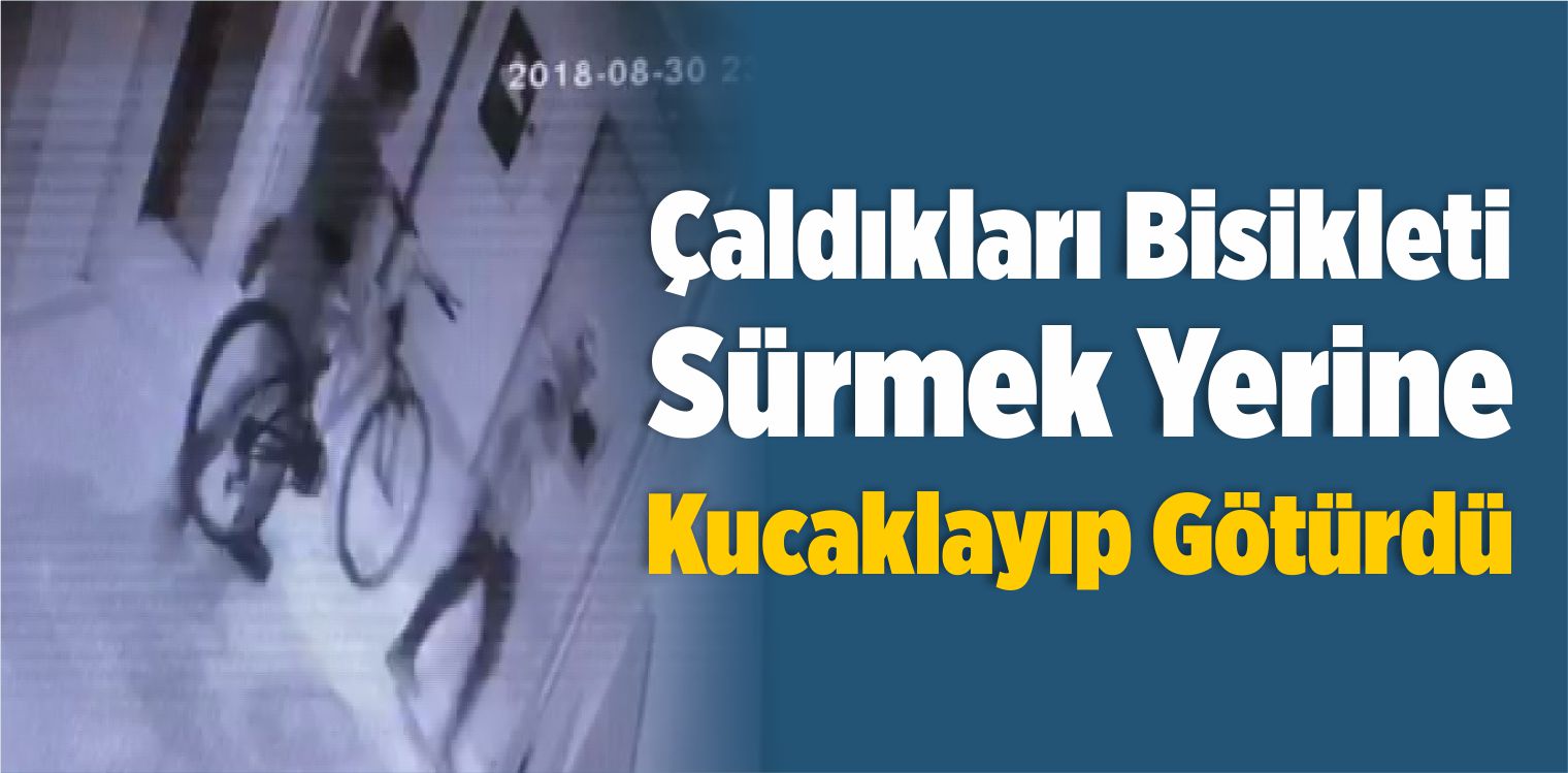 Çaldıkları Bisikleti Sürmek Yerine Kucaklayıp Götürdü