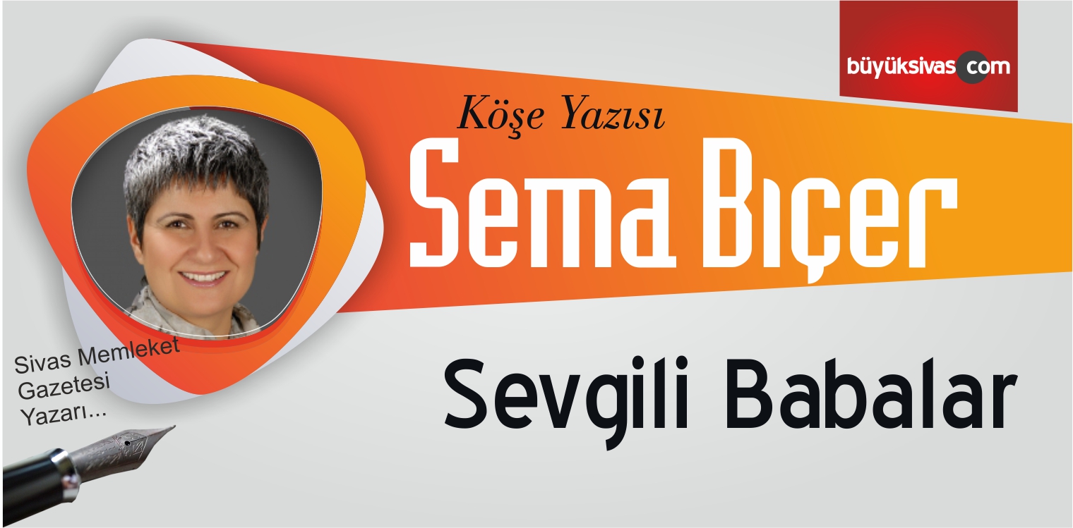 “Sevgili Babalar”
