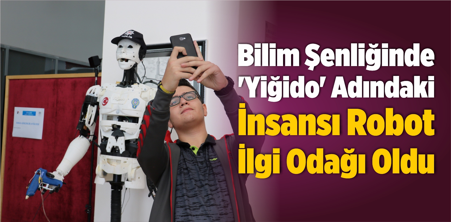 Bilim Şenliğinde ‘Yiğido’ Adındaki İnsansı Robot İlgi Odağı Oldu
