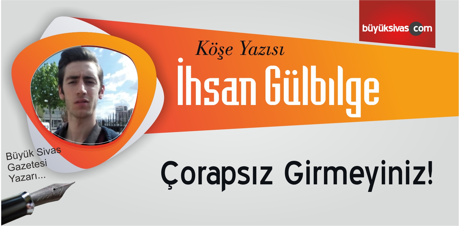 “Çorapsız Girmeyiniz!”