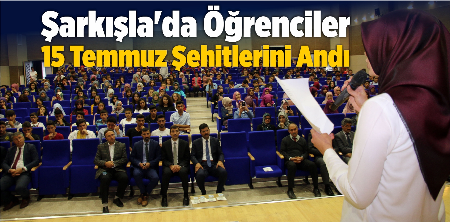 Şarkışla’da Öğrenciler 15 Temmuz Şehitlerini Andı