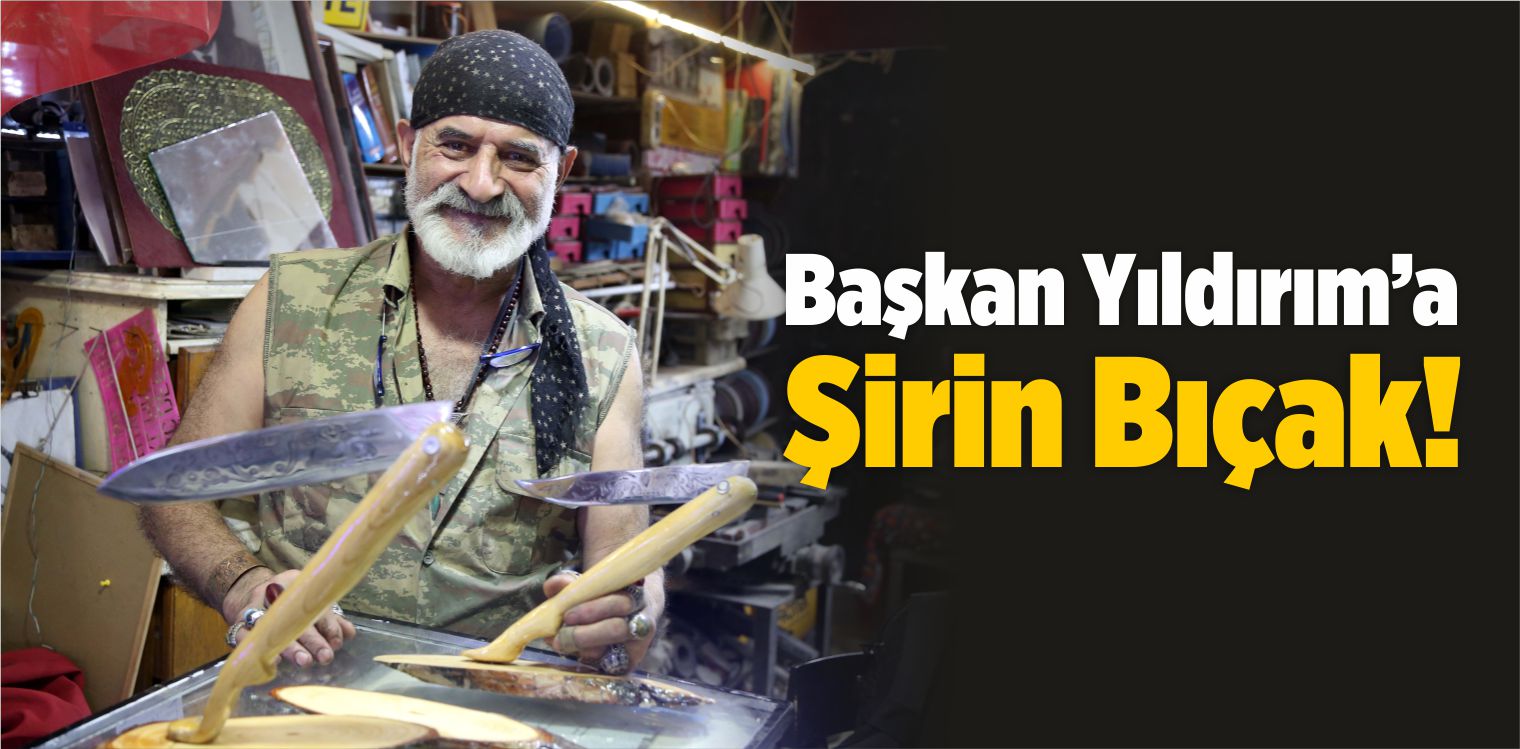 TBMM Başkanı Yıldırım İçin Özel Sivas Bıçağı Yaptı