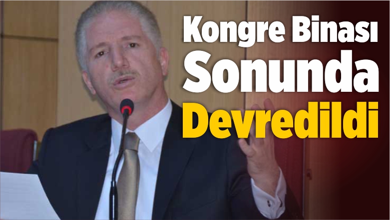 Tarihi Kongre Binası Sonunda Devredildi