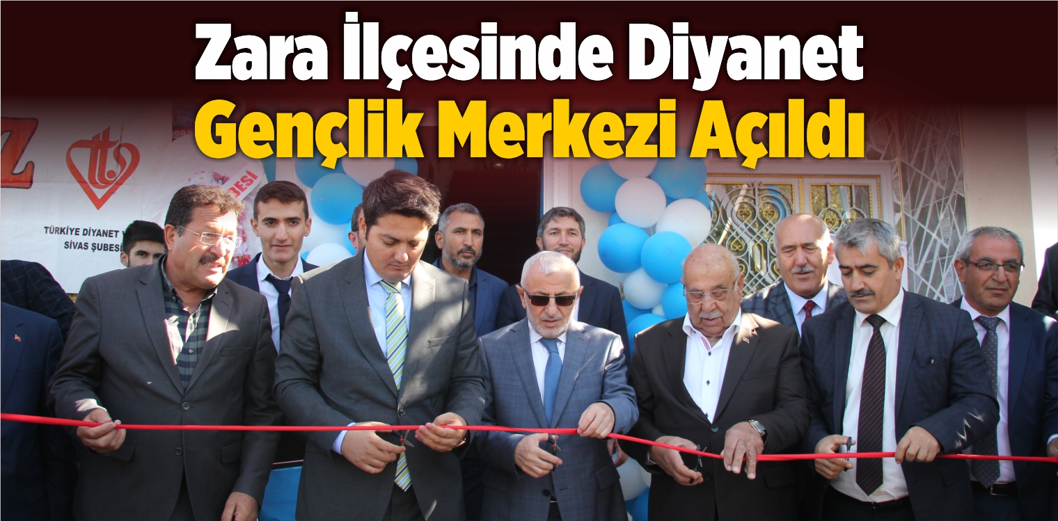 Zara İlçesinde Diyanet Gençlik Merkezi Açıldı