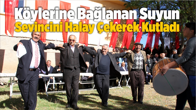 Köylerine Bağlanan Suyun Sevincini Halay Çekerek Kutladı