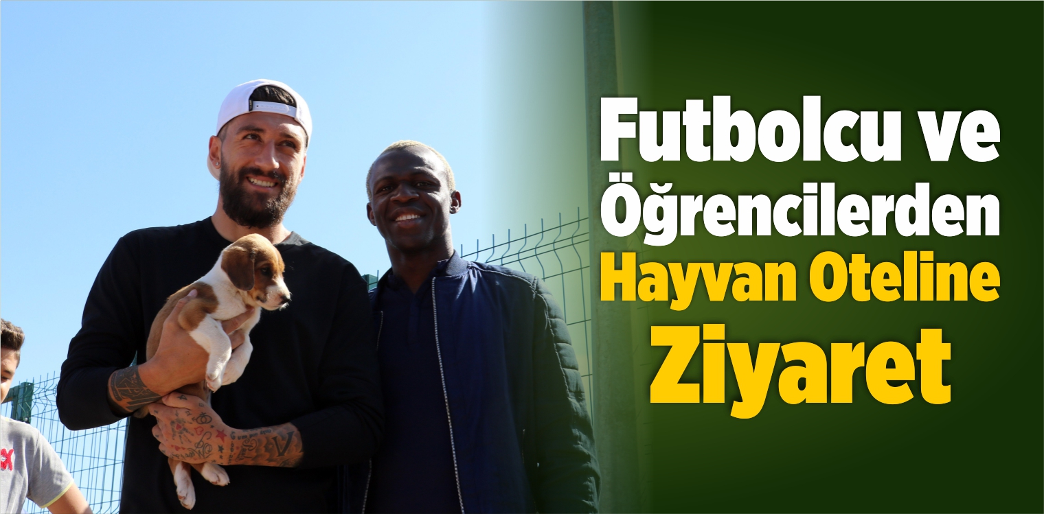 Futbolcu ve Öğrencilerden Hayvan Oteline Ziyaret