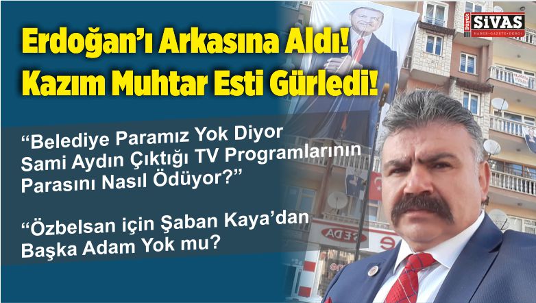 Mevlana Mahallesi Muhtarı Kazım Gözel Esti Gürledi! Başka Adam mı Yok!