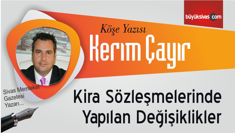 “Kira Sözleşmelerinde Yapılan Değişiklikler”