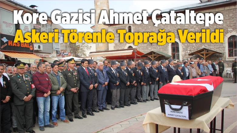 Kore Gazisi Ahmet Çataltepe Askeri Törenle Toprağa Verildi