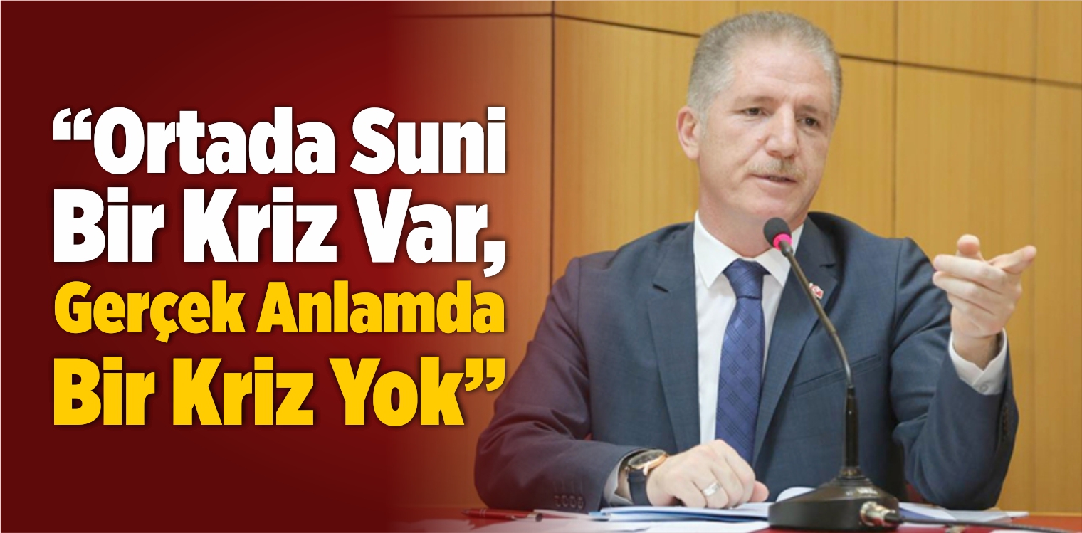 “Ortada Suni Bir Kriz Var, Gerçek Anlamda Bir Kriz Yok”