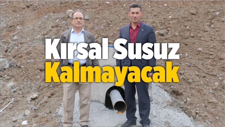 Kırsal Susuz Kalmayacak