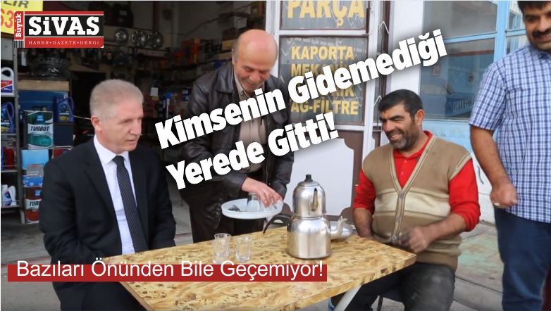 Sivas Valisi Davut Gül Kimsenin Gidemediği Yere Gitti! Vali Gül Sanayi’de!