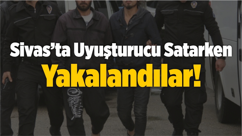 Sivas’ta Sokak Satıcılarına Operasyon!